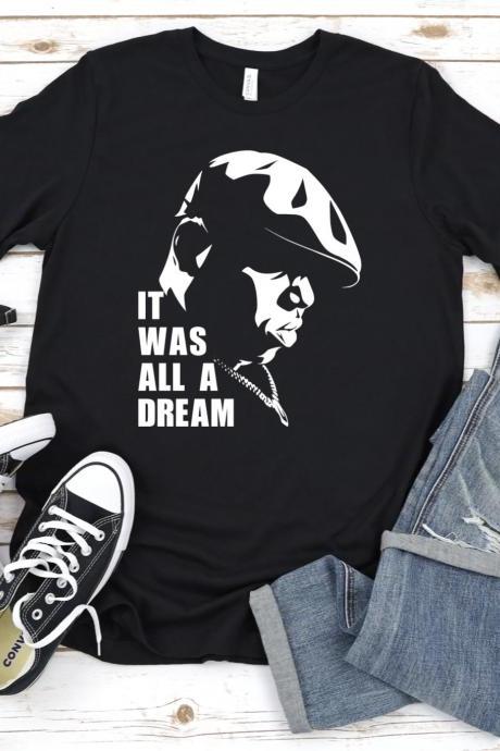 It Was All A Dream Biggie Shirt, Notorious Big Shirt, Big Poppa, Biggie Smalls, Hip Hop, East Coast, Rap