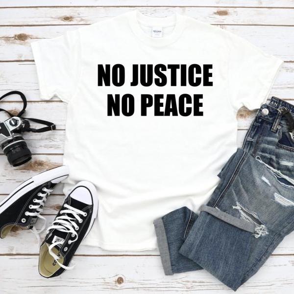 No Justice No Peace Tshirt, George Floyd Shirt, Black Lives Matter, BLM, All Lives Matter